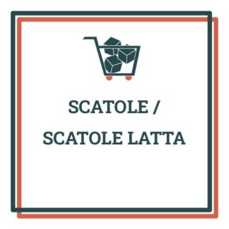 SCATOLE / SCATOLE LATTA